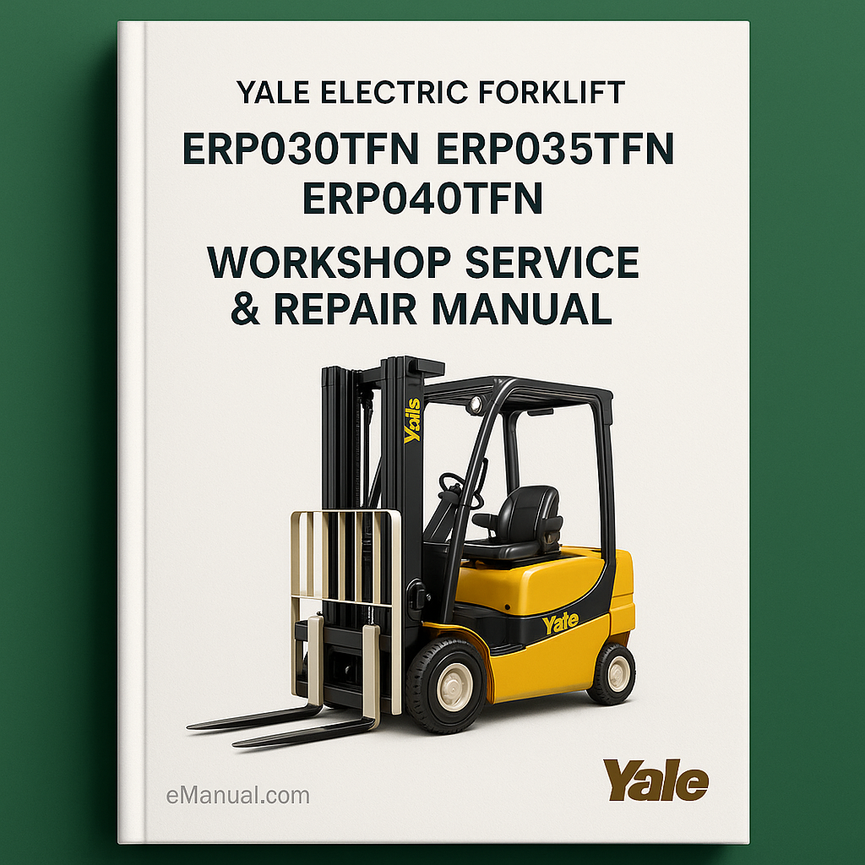 Yale Electric Forklift ERP030TFN ERP035TFN ERP040TFN Workshop Service Repair Manual