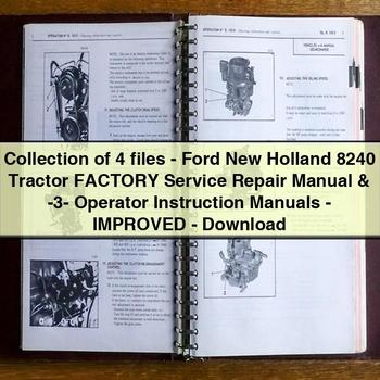 Collection of 4 files-Ford New Holland 8240 Tractor Factory Service Repair Manual & -3- Operator Instruction Manuals-Improved-PDF