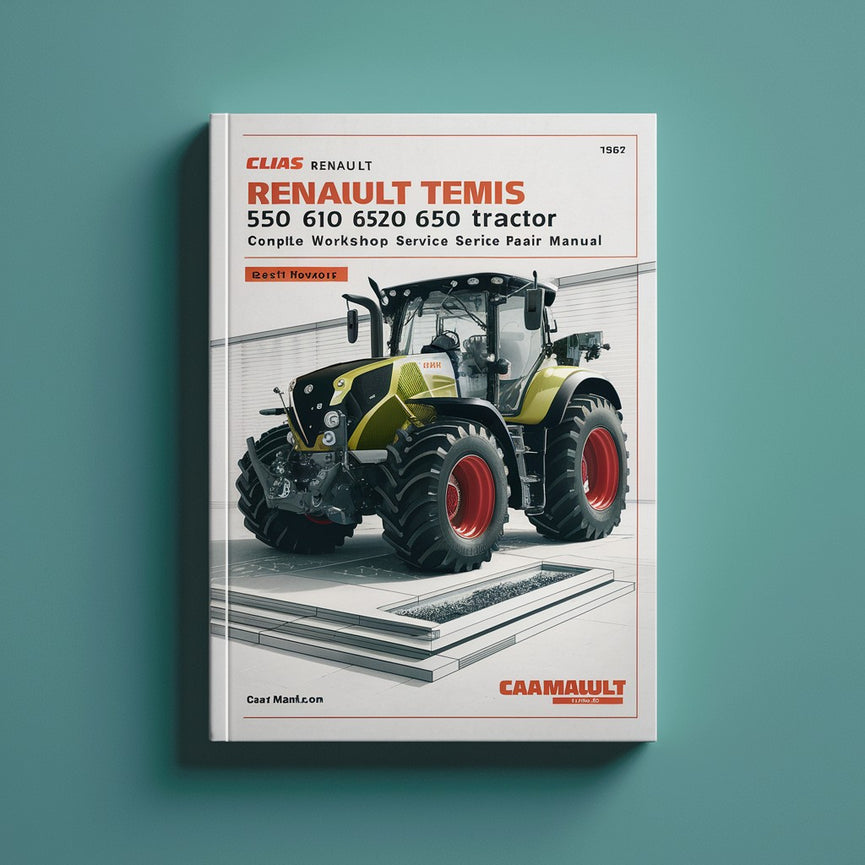 Claas Renault Temis 550 610 630 650 Tractor Complete Workshop Service Repair Manual