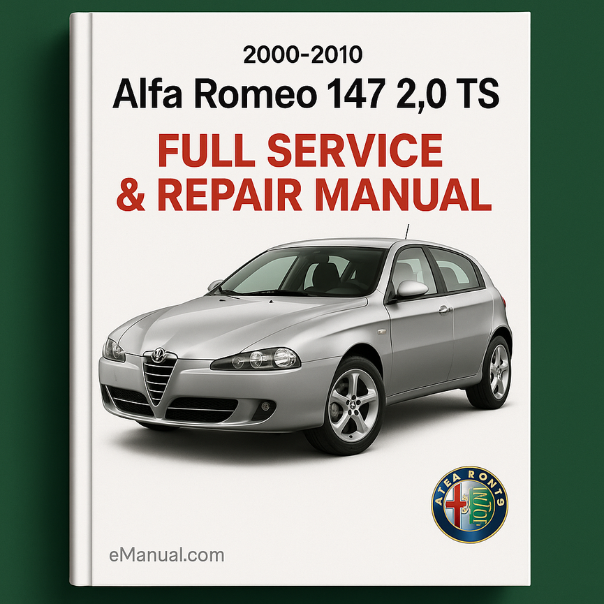 Alfa Romeo 147 2.0 TS 2000-2010 Full Service Repair Manual