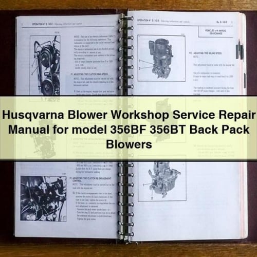 Husqvarna Blower Workshop Service Repair Manual for model 356BF 356BT Back Pack Blowers PDF Download