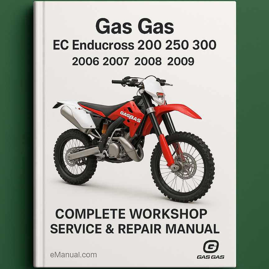 Gas Gas EC Enducross 200 250 300 Complete Workshop Service Repair Manual 2006 2007 2008 2009