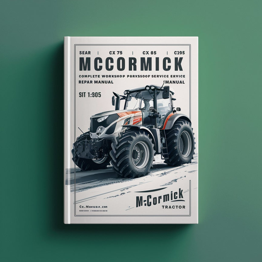 McCormick CX75 CX85 CX95 CX105 Tractor Complete Workshop Service Repair Manual