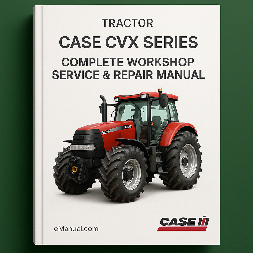 Case CVX Series Tractor Complete Workshop Service Repair Manual