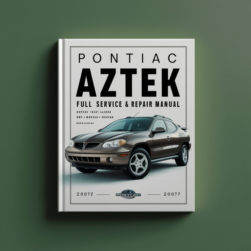 Pontiac Aztek 2002-2007 Manual completo de servicio y reparación