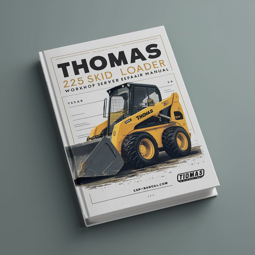 Thomas 225 Skid Steer Loader Workshop Service Repair Manual