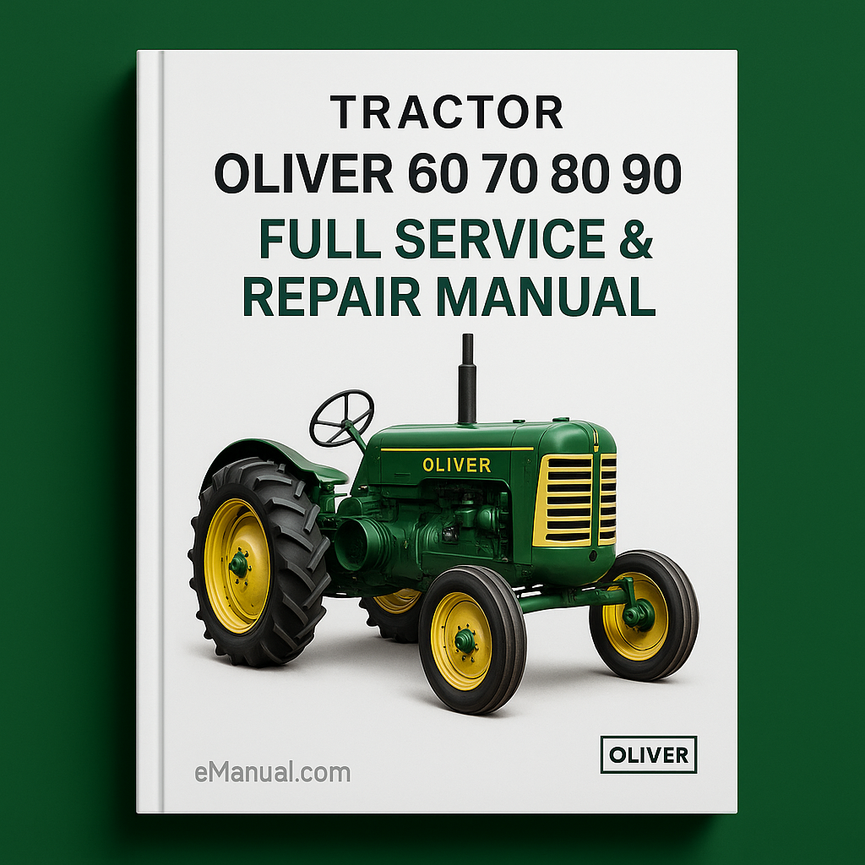 Oliver Tractor 60 70 80 90 Full Service & Repair Manual