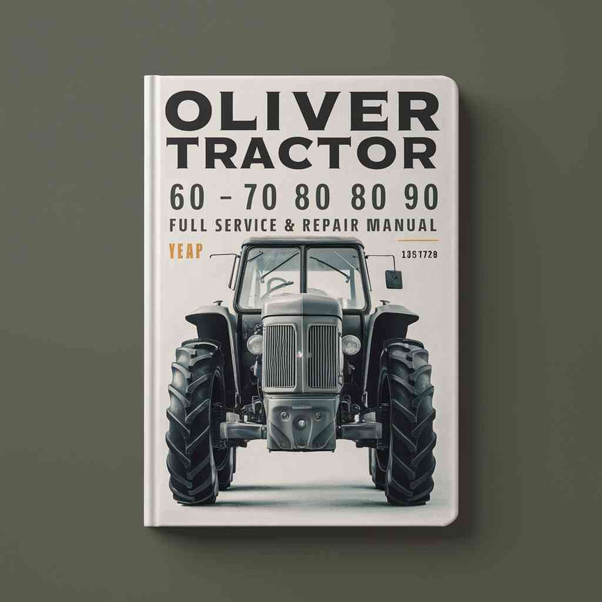 Oliver Tractor 60 70 80 90 Manual completo de servicio y reparación Descargar PDF