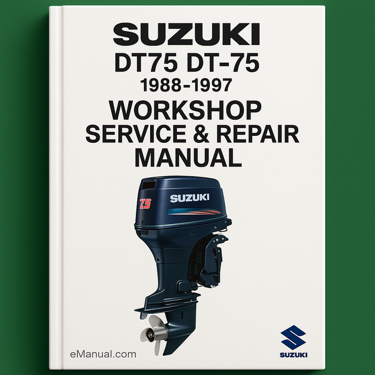 Suzuki DT75 DT-75 1988-1997 Workshop Service Repair Manual