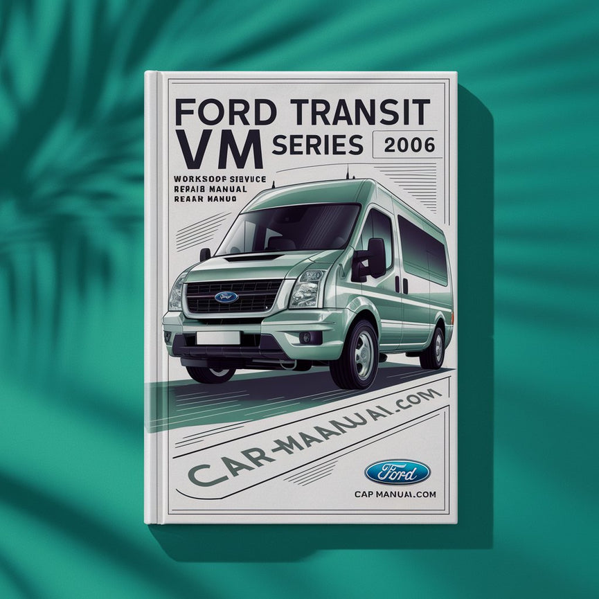 Ford TRANSIT VM Series 2006-2013 Workshop Service Repair Manual