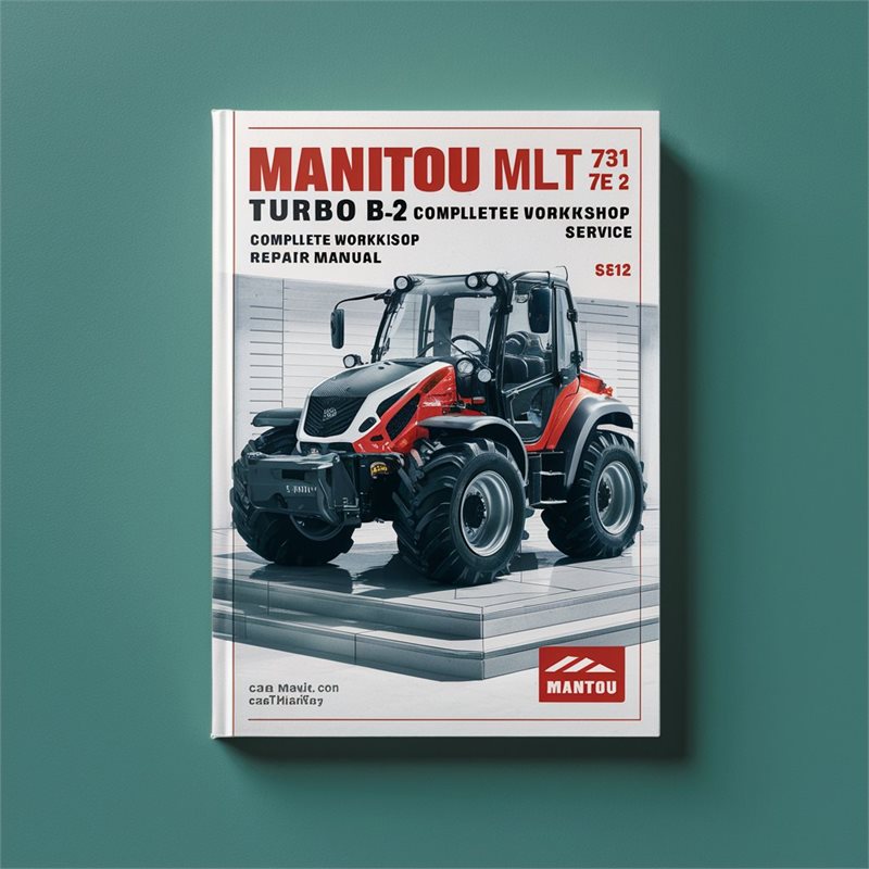 Manitou MLT 731 Turbo B E2 Service Repair Workshop Manual PDF