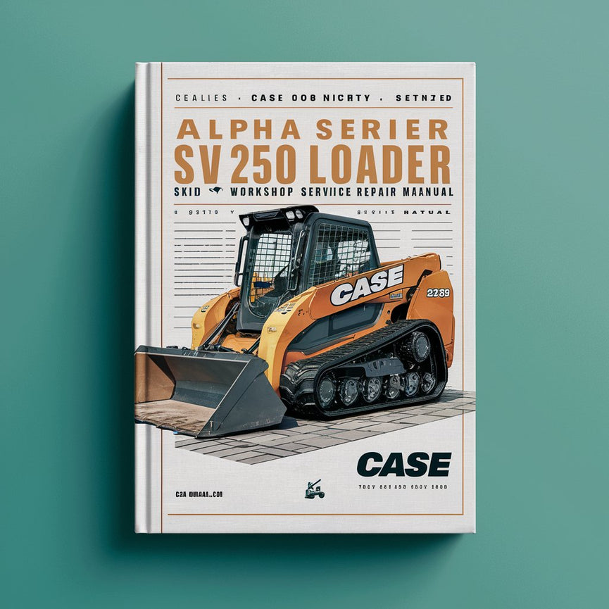 Case SV185 SV250 SV300 Alpha Series Skid Steer Loader Complete Workshop Service Repair Manual