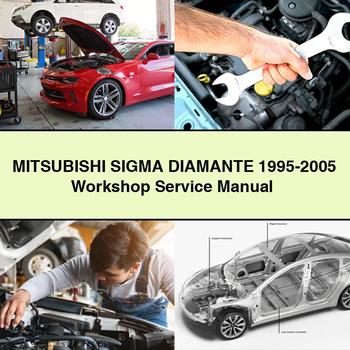 Mitsubushi SIGMA DIAMANTE 1995-2005 Workshop Service Repair Manual