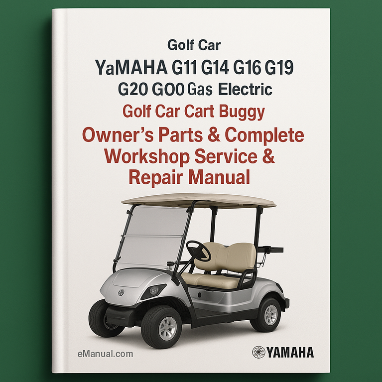 Yamaha G11 G14 G16 G19 G20 Gas Electric Golf Car Cart Buggy (3 Manual Set) Owners Parts & Complete Workshop Service Repair Manual