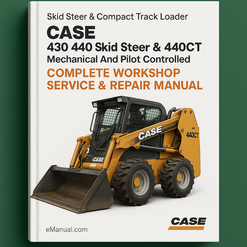Case 430 440 Skid Steer & 440CT Mechanical And Pilot Controlled Compact Track Loader Complete Workshop Service Repair Manual