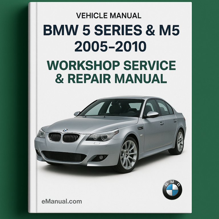 BMW 5 Series & M5 2005-2010 Workshop Service Repair Manual