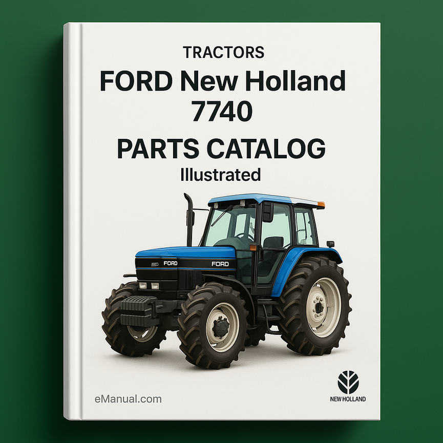 Ford New Holland 7740 TRACTORS/Parts Catalog Illustrated