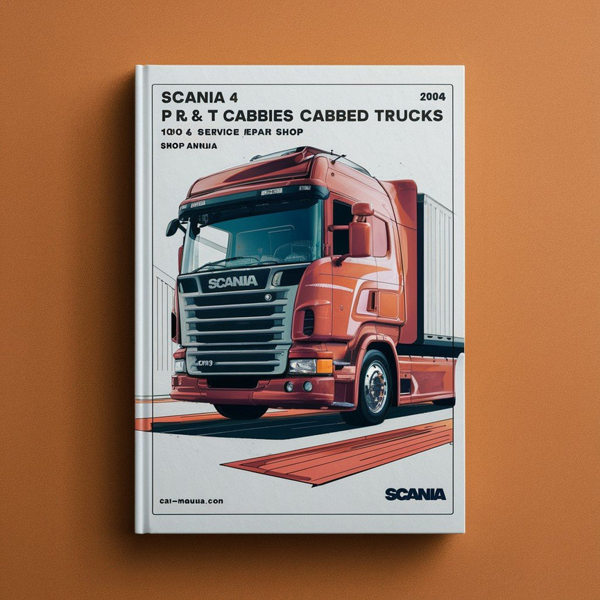 Scania 4 Series P R & T Cabbed Trucks 1994-2004 Service Repair Shop Manual PDF Download