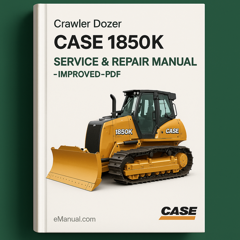 Case 1850K Crawler Dozer Bulldozer Service Repair Manual-Improved-PDF