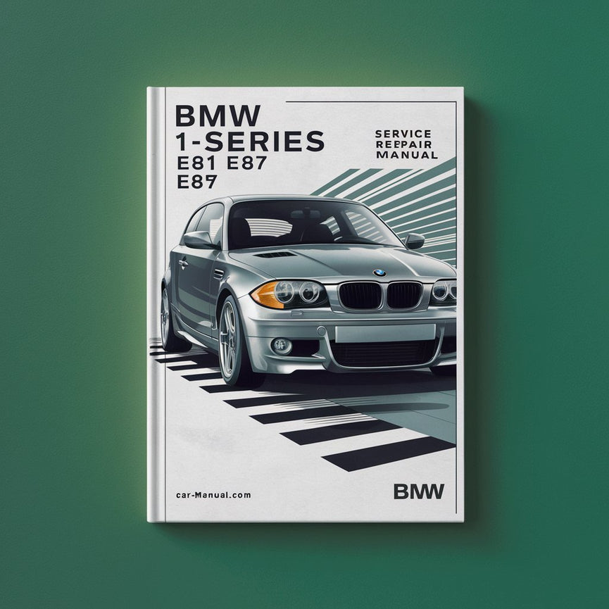 BMW 1-series E81 E82 E87 E88 2009 Service and Repair Manual