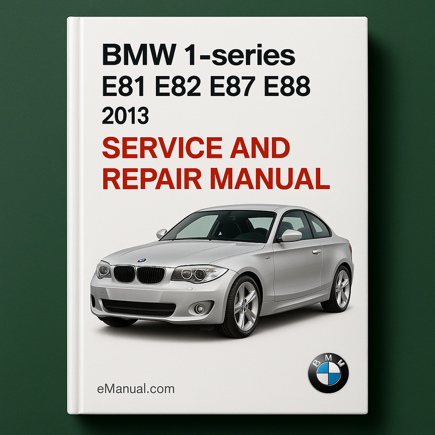 BMW serie 1 E81 E82 E87 E88 2013 Manual de servicio y reparación