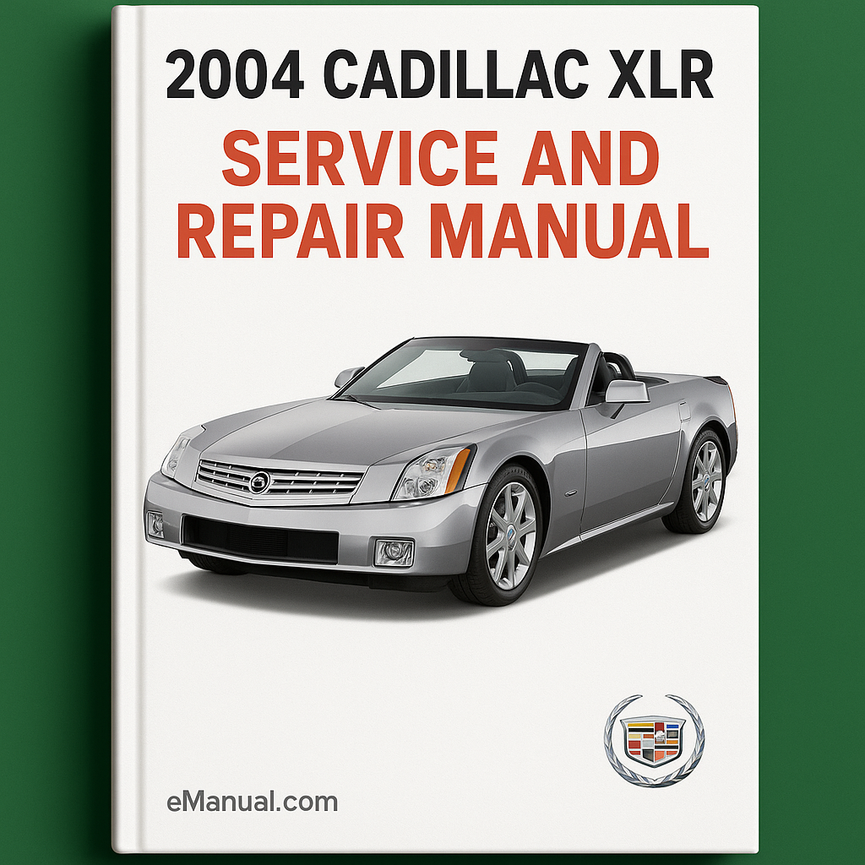 2004 Cadillac XLR Service and Repair Manual