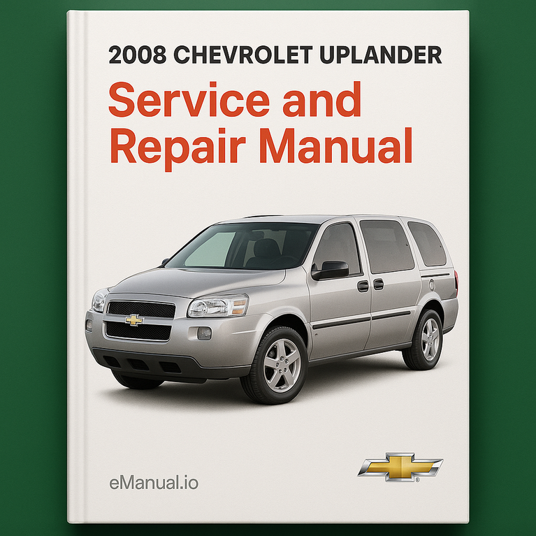2008 Chevrolet Uplander Service and Repair Manual
