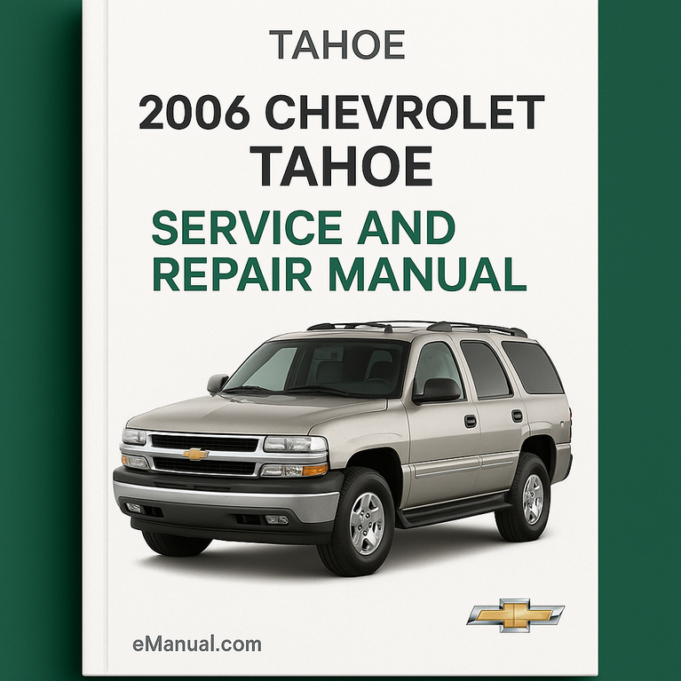 2006 Chevrolet Tahoe Service and Repair Manual