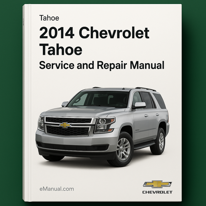 2014 Chevrolet Tahoe Service and Repair Manual
