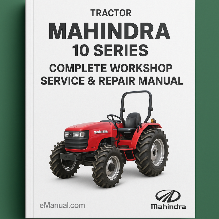 Mahindra 10 Series Tractor Complete Workshop Service Repair Manual