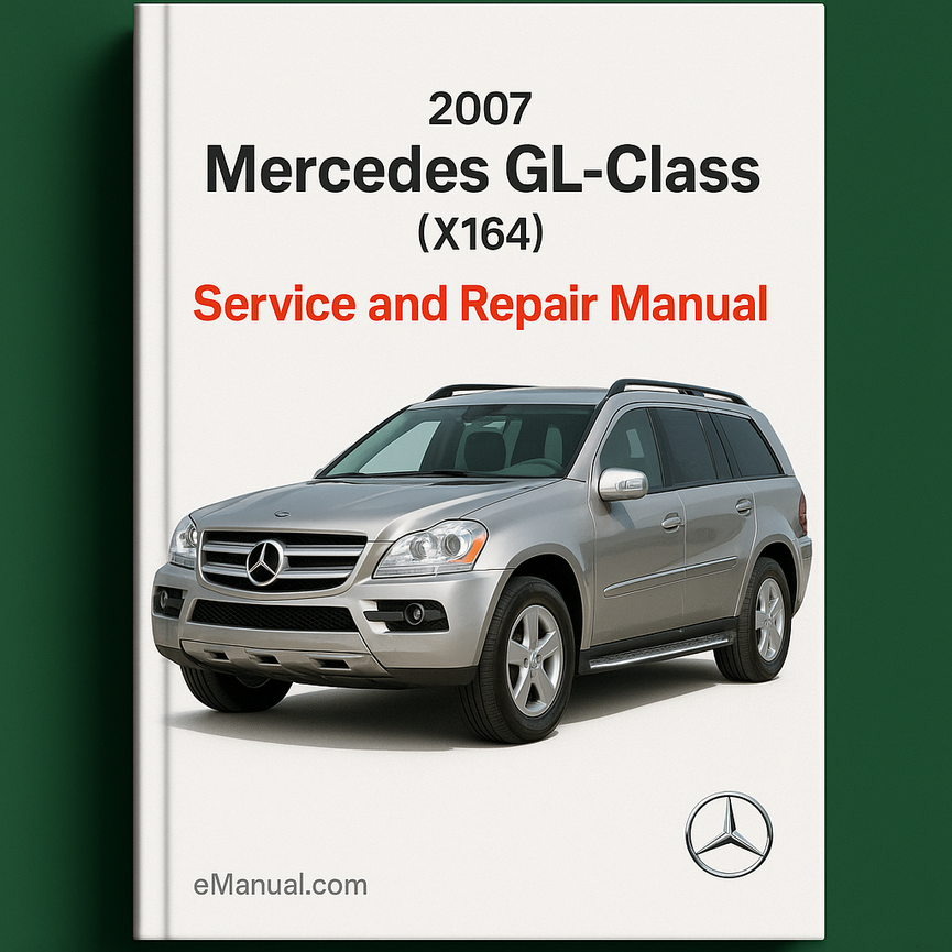 2007 Mercedes GL-Class (X164) Service and Repair Manual