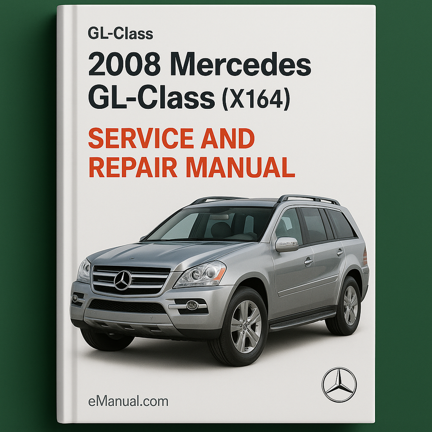 2008 Mercedes GL-Class (X164) Service and Repair Manual