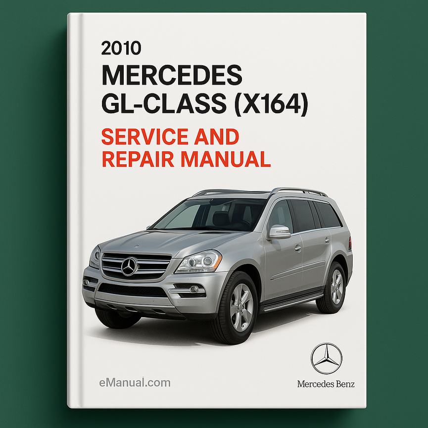 2010 Mercedes GL-Class (X164) Service and Repair Manual