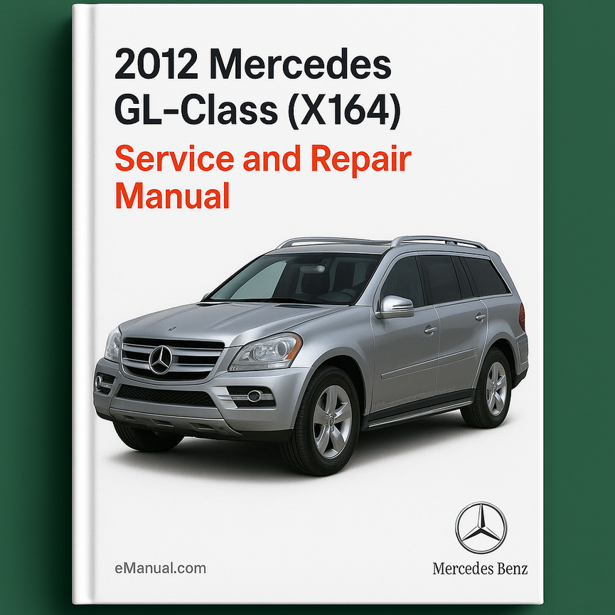 2012 Mercedes GL-Class (X164) Service and Repair Manual