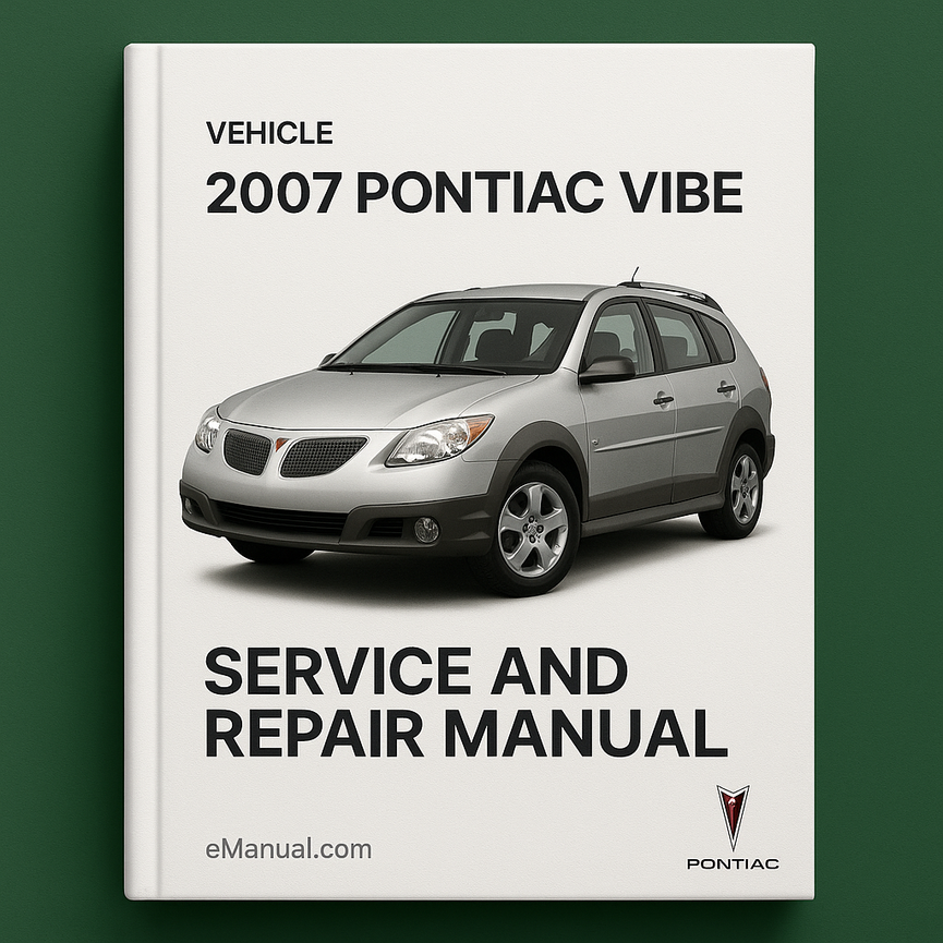 2007 Pontiac Vibe Service and Repair Manual