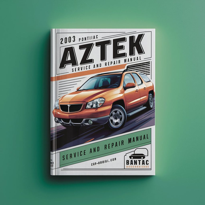 2003 Pontiac Aztek Service and Repair Manual