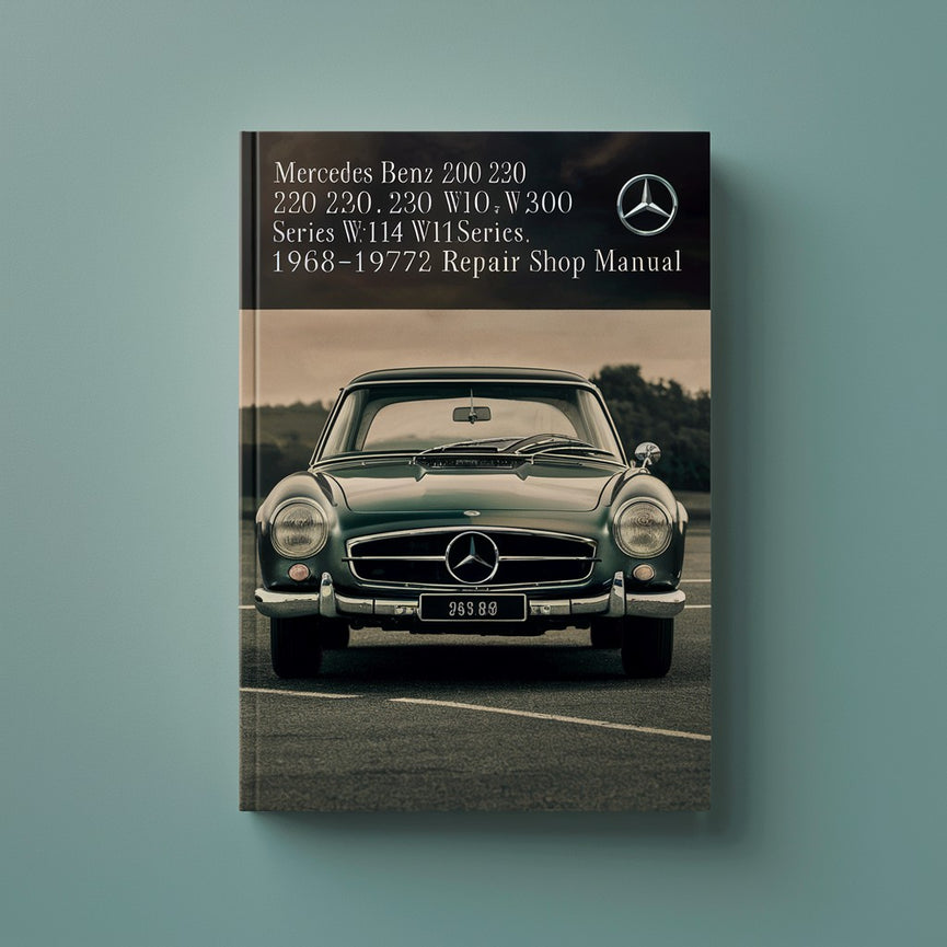 Mercedes Benz 220 230 240 250 280 300 W114 W115 Series 1968-1972 Service Repair Shop Manual