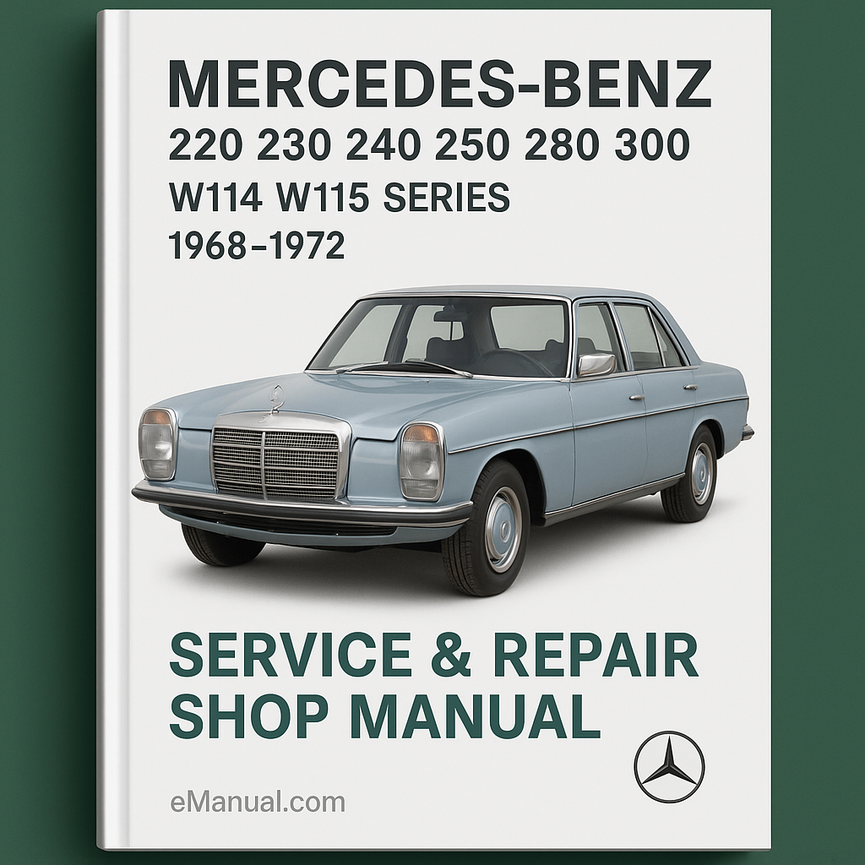 Mercedes Benz 220 230 240 250 280 300 W114 W115 Series 1968-1972 Service Repair Shop Manual