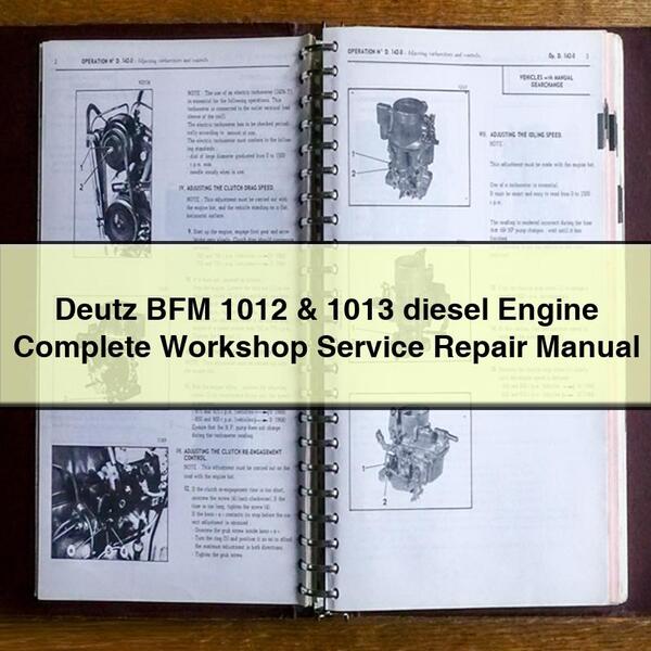 Deutz BFM 1012 & 1013 diesel Engine Complete Workshop Service Repair Manual