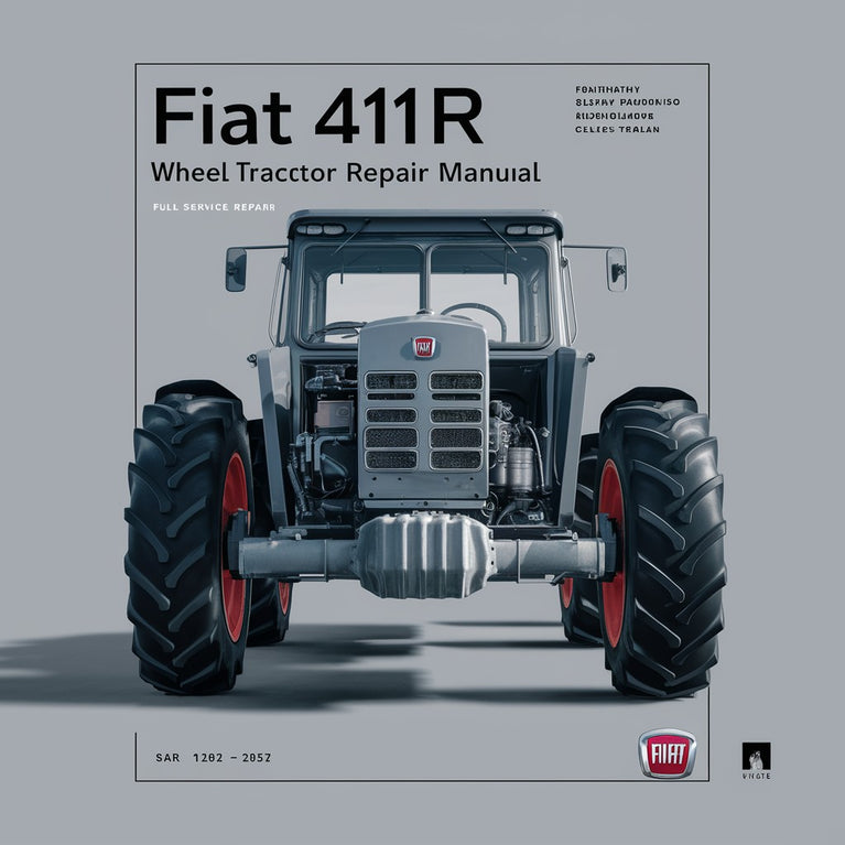 Fiat 411R Wheel Tractor Full Service Repair Manual