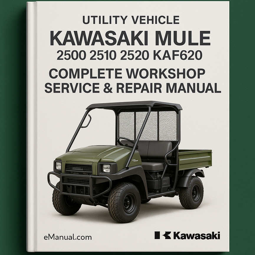 Kawasaki Mule 2500 2510 2520 KAF620 Utility Vehicle Complete Workshop Service Repair Manual 1993 1994 1995 1996 1997 1998 1999 2000 2001 2002 2003