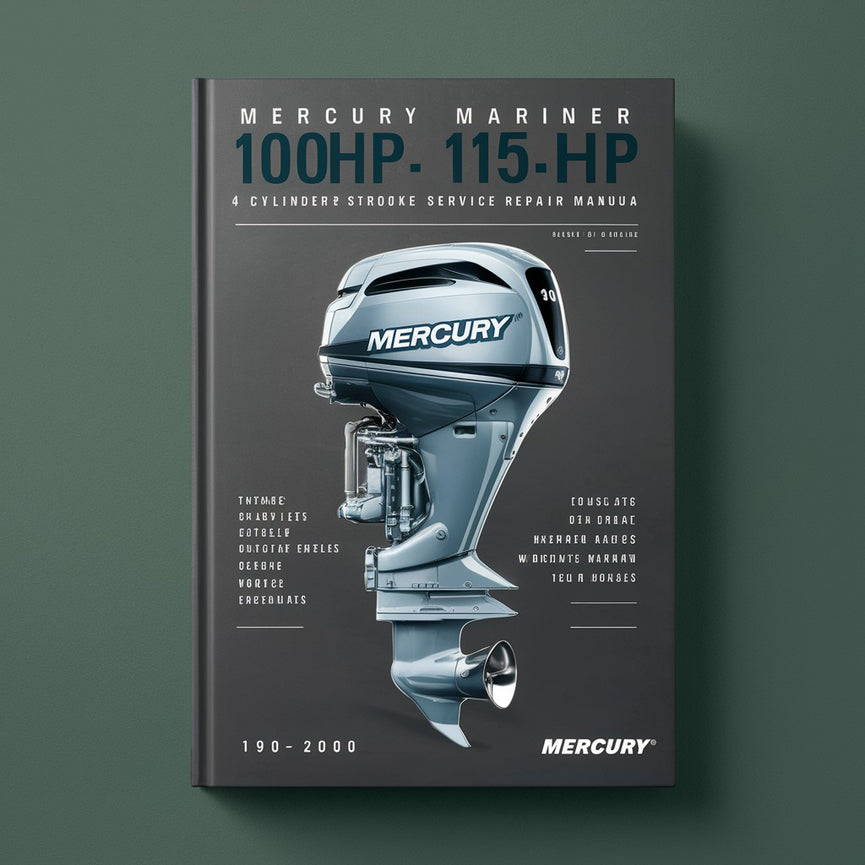 Mercury Mariner 100hp 115hp 125hp 4 Cylinder 2 Stroke Outboard Engine Complete Workshop Service Repair Manual 1990 1991 1992 1993 1994 1995 1996 1997 1998 1999 2000