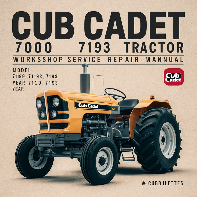 Cub Cadet 7000 7192 7193 Tractor Workshop Service Repair Manual