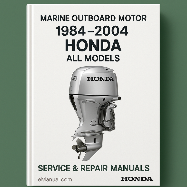 1984-2004 Honda Marine Outboard Motor All Models Service Repair and Set-up Manuals (PDF Preview Highly Detailed FSM Perfect for the DIY person)