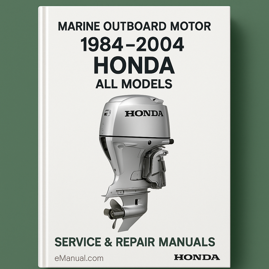 1984-2004 Honda Marine Outboard Motor All Models Service Repair and Set-up Manuals (PDF Preview Highly Detailed FSM Perfect for the DIY person)