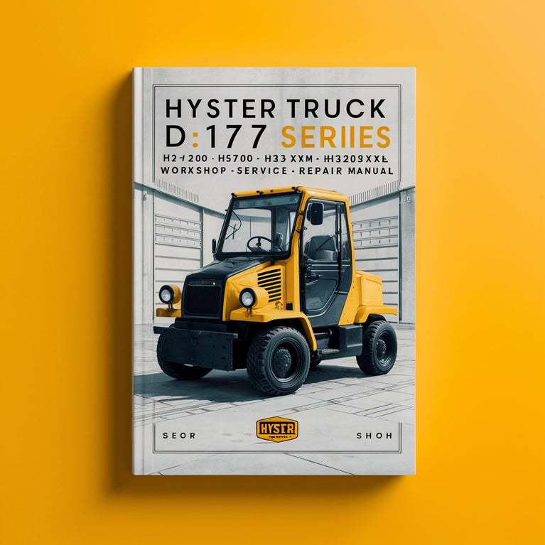 Hyster Truck D177 Series: H2.00XM (H45XM) H2.50XM (H50XM) H55XM H3.00XM (H60XM) H3.20XML (H65XM) Workshop Service Repair Manual