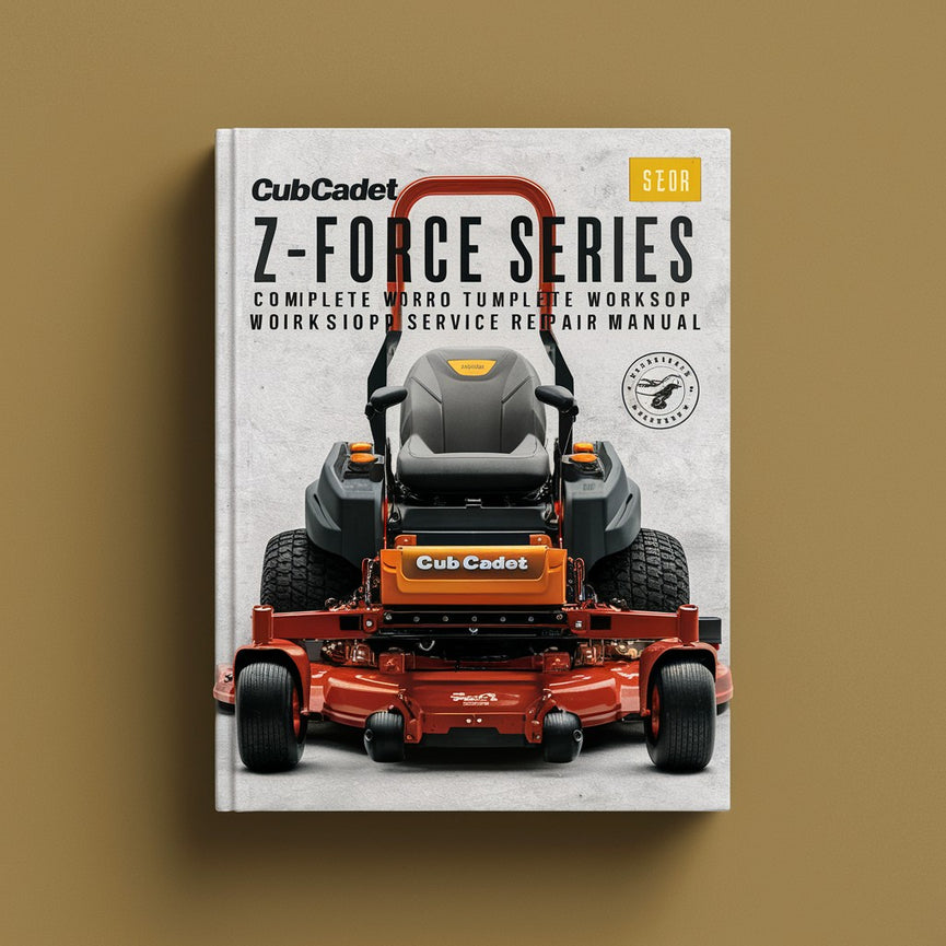 Cub Cadet Z-Force Series Zero Turn Mower Complete Workshop Service Repair Manual