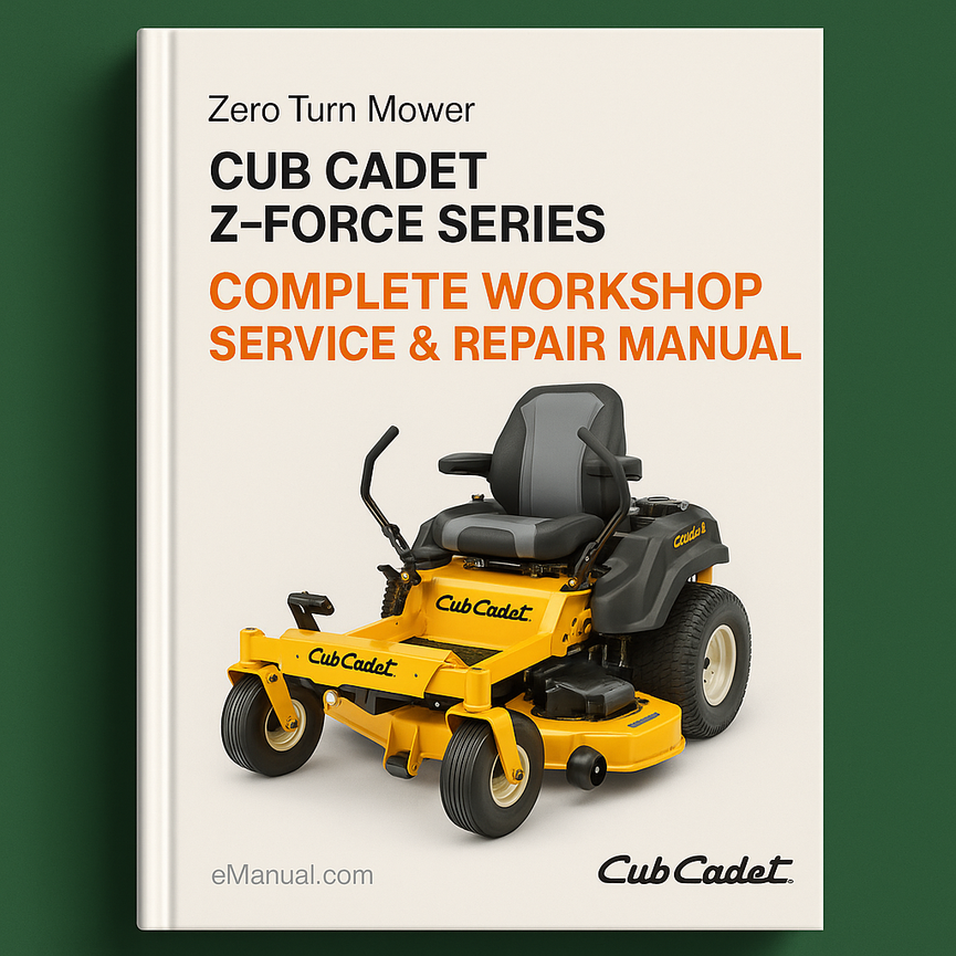 Cub Cadet Z-Force Series Zero Turn Mower Complete Workshop Service Repair Manual