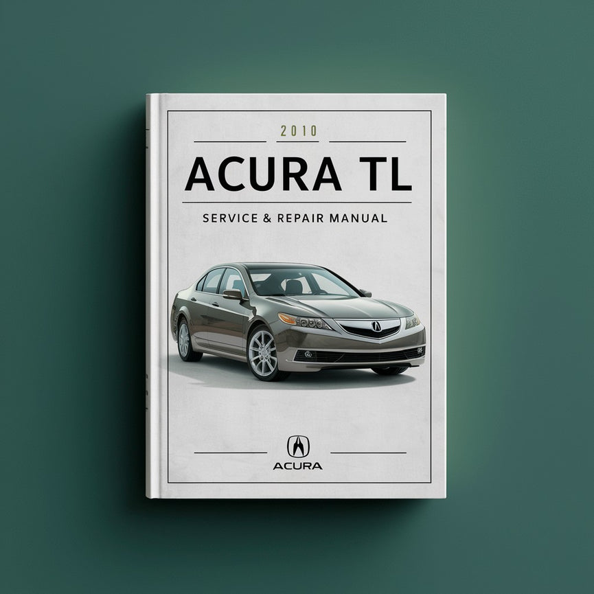 2010 Acura TL Service & Repair Manual PDF Download
