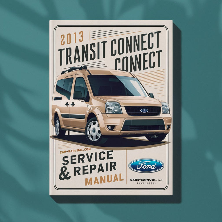 2013 Ford Transit Connect Service & Repair Manual